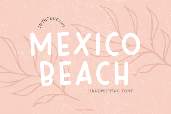 Mexico Beach: The Simple Handwritten Font for Brands